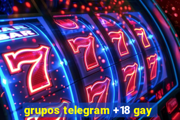 grupos telegram +18 gay